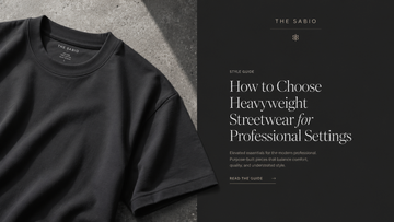 How to Choose Heavyweight Streetwear for Professional Settings
